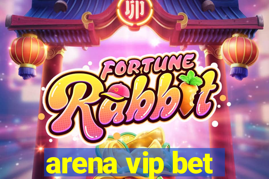 arena vip bet